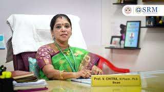 Your First Step into Pharmacy Begins Here | Dr. V. Chitra Speaks | SRMCP | SRMIST