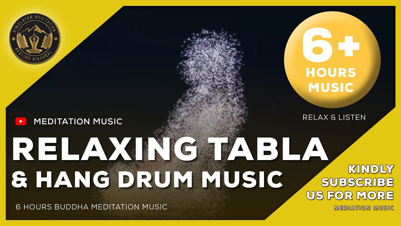 6 Hours Beautiful Relaxing Meditation Music Soulful Tabla & Relaxing