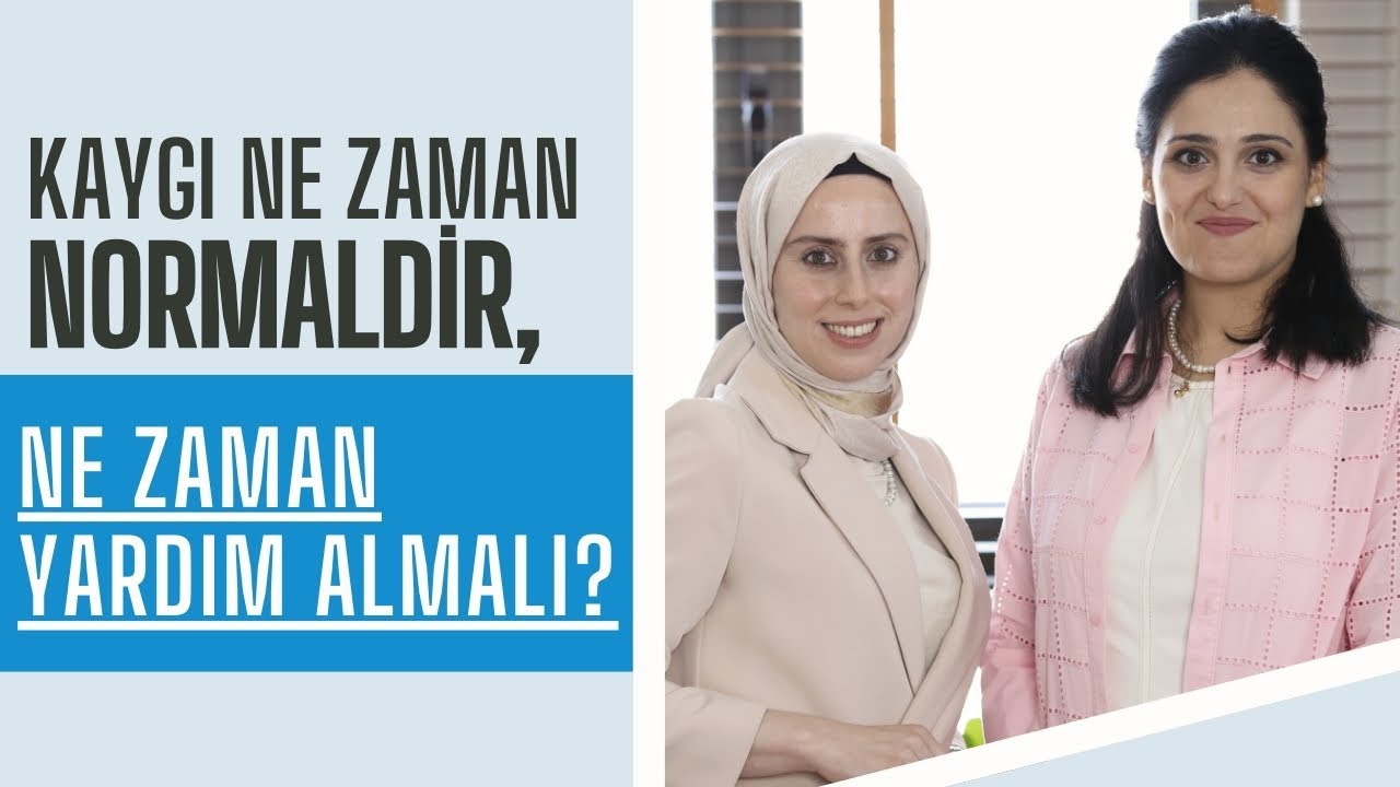 Kaygı Ne Zaman Normaldir, Ne Zaman Yardım Gerektirir?