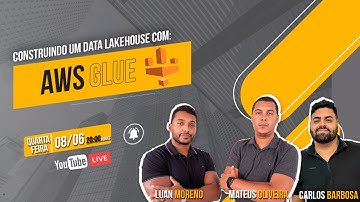 Construindo um Data Lakehouse com AWS Glue | Live #70