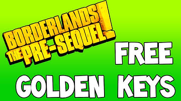 Borderlands Pre Sequel - FREE GOLDEN KEYS