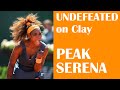 The Year Serena Went UNDEFEATED On Clay | 2013 Peak Serena