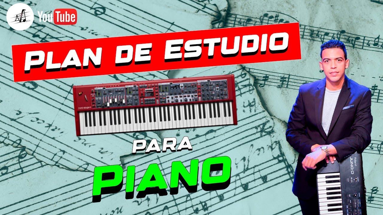 Plan de estudio para Piano. Como debes estudiar el piano. En que orden estudiar el piano.