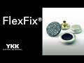 【YKK OFFICIAL】FlexFix™