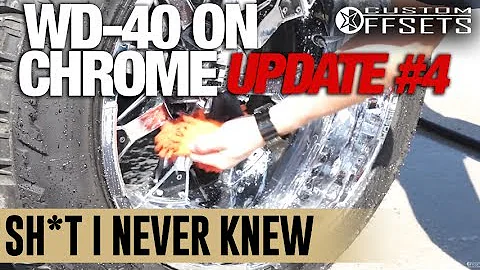 Sh*t I Never Knew: WD40 On Chrome, Final Update #4!