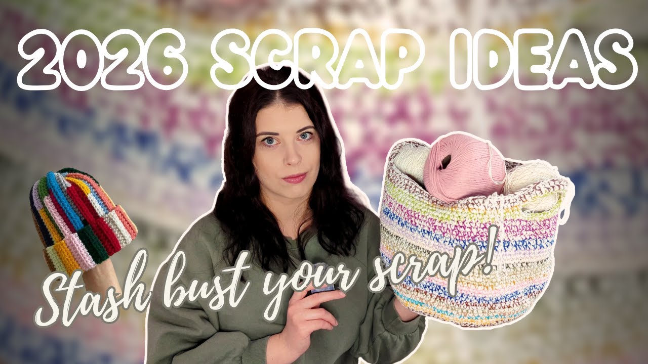Scrap Yarn Ideas for 2026 That Will Help You Bust Your Scrap Stash | Crochet Vlog