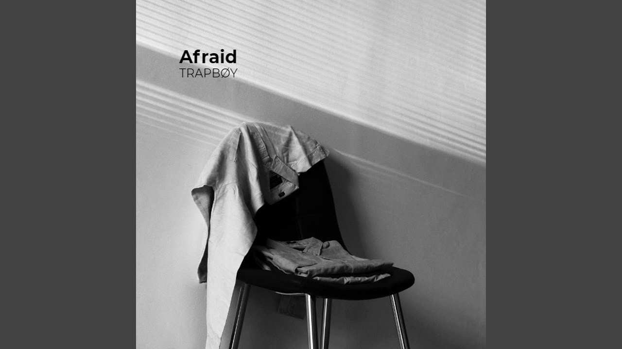 Afraid