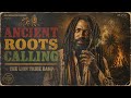 Roots Reggae (1972) [Unreleased Album] Ancient Roots Calling
