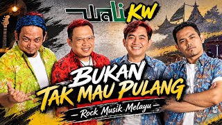 👌☕ LAGU BARU - BUKAN TAK MAU PULANG || WALI KW 