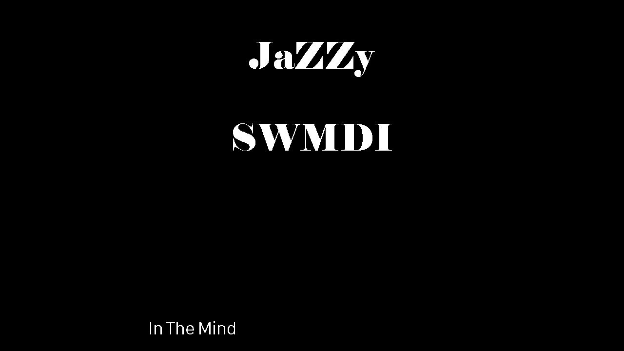 SWMDI - JaZZy {NC} Offical video