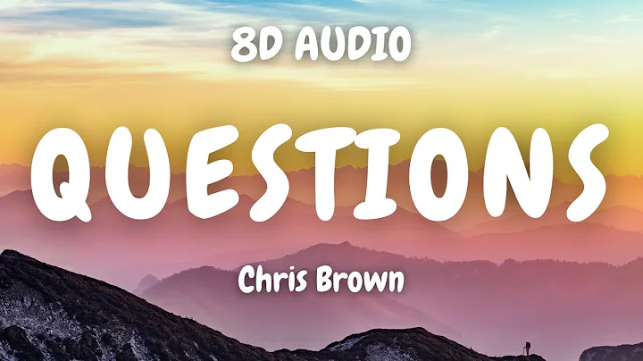 Chris Brown - Questions (8D AUDIO) 🎧