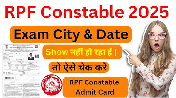 RPF Constable exam City And Date 2025 Check kaise kare RPF Constable Admit Download 2025 RPF 02/2024