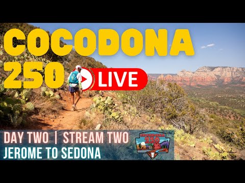 2023 Cocodona 250 LIVE - Day 2 Stream 2 - Jerome to Sedona