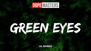 Lil Noodle - Green Eyes () Resimi