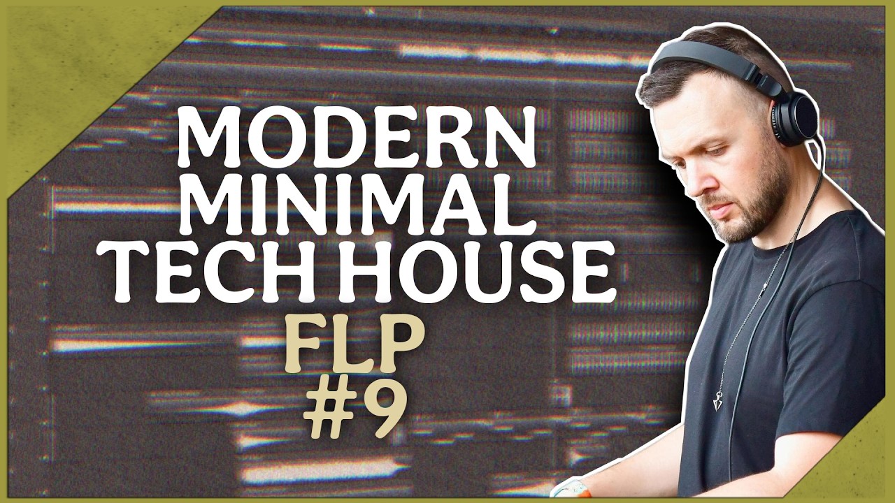 Modern Minimal Tech House FLP #9 - YouTube