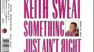 Keith Sweat - Something Just Ain't Right Instrumental