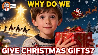 Why Do We Give Gifts on Christmas The Story Behind the Tradition