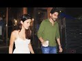 South Star Naga Chaitanya And  Shanaya Kapoor Spotted At Mizu Restaurant In Bandra