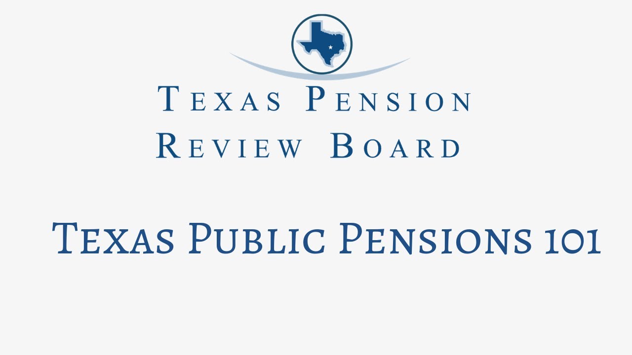 Texas Pension Review Board Pensions 101 YouTube