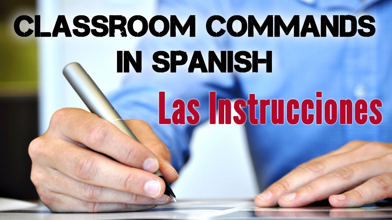 Classroom commands in Spanish - Los mandatos en español - YouTube