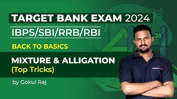 Target Bank Exam 2024 | IBPS/SBI/RRB/RBI | Mixture & Alligation (Top Tricks)  | Gokulraj