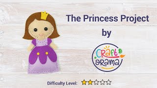 Craftorama Felt Princess (Step by Step Tutorial)