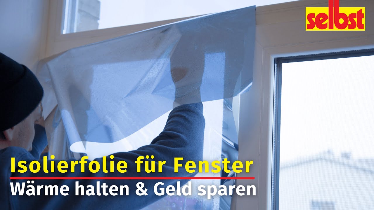 Isolierfolie fürs Fenster: Tipps für mehr Wärme und weniger Kosten