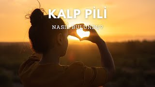 Kalp Pili | Nasıl Bulundu?