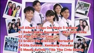 Full Album 5 Lagu Ost. Magic 5 Indosiar #akujatuhcinta #radenmv #basmalahgralind #soundtrack #magic5