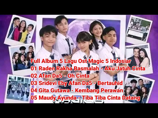 Full Album 5 Lagu Ost. Magic 5 Indosiar #akujatuhcinta #radenmv #basmalahgralind #soundtrack #magic5 class=