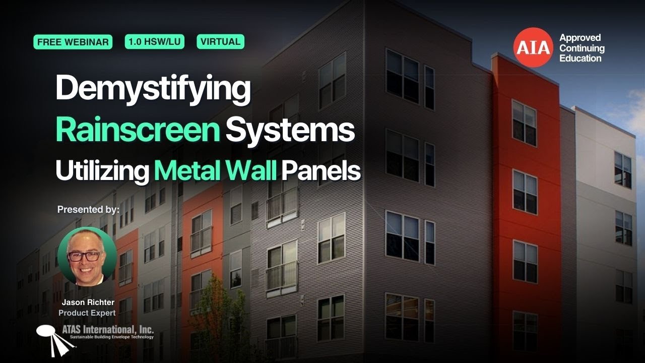 Demystifying Rainscreen Systems Utilizing Metal Wall Panels [Webinar ...