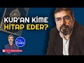 Kuran kime hitap eder  prof dr ayhan tekne