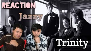 Reaction | TRINITY | Jazzy [Official MV]