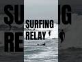 A Surfing Relay!