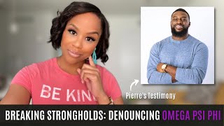 BREAKING STRONGHOLDS: DENOUNCING OMEGA PSI PHI FRATERNITY INC | DENOUNCING GREEK ORGANIZATIONS