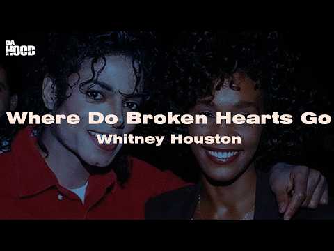 Whitney Houston - Where Do Broken Hearts Go (Lyrics)