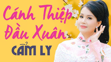 Cánh Thiệp Đầu Xuân - Cẩm Ly [ Official MV ]