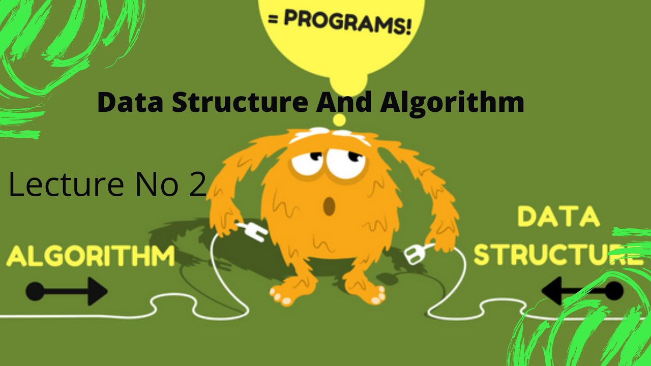 Data Structure And Algorithm Lecture No. 2 by Doctor Qamas Gul - YouTube