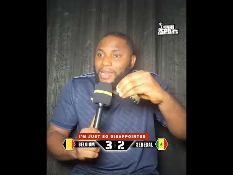 Belgium 3-2 Senegal [ Match Reaction] so disappointed #senegal #worldcup #fifa #belgium