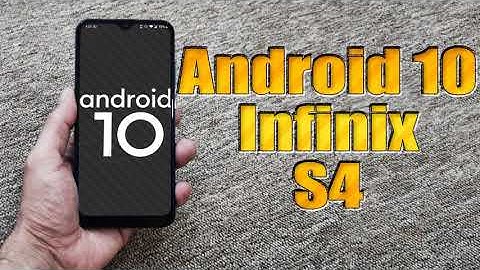 Install Android 10 on Infinix S4 (LineageOS 17.1 GSI Treble ROM) - How to Guide!