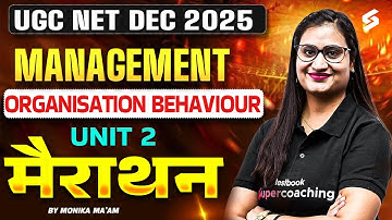 UGC NET Dec 2025 | UGC NET Management Unit 2 | Organisational Behaviour UGC NET By Monika Mam