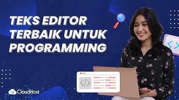7 Text Editor Programming Terbaik Para Programmer