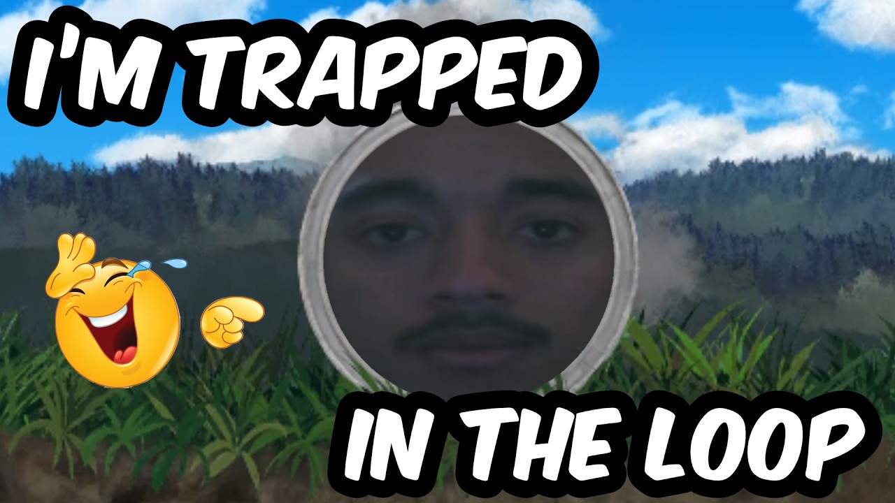 Trapped in the loop.. [GOOP LOOP]