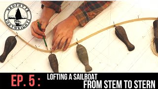 Ep. 5: Lofting a Sailboat from Stem to Stern (Part 1)