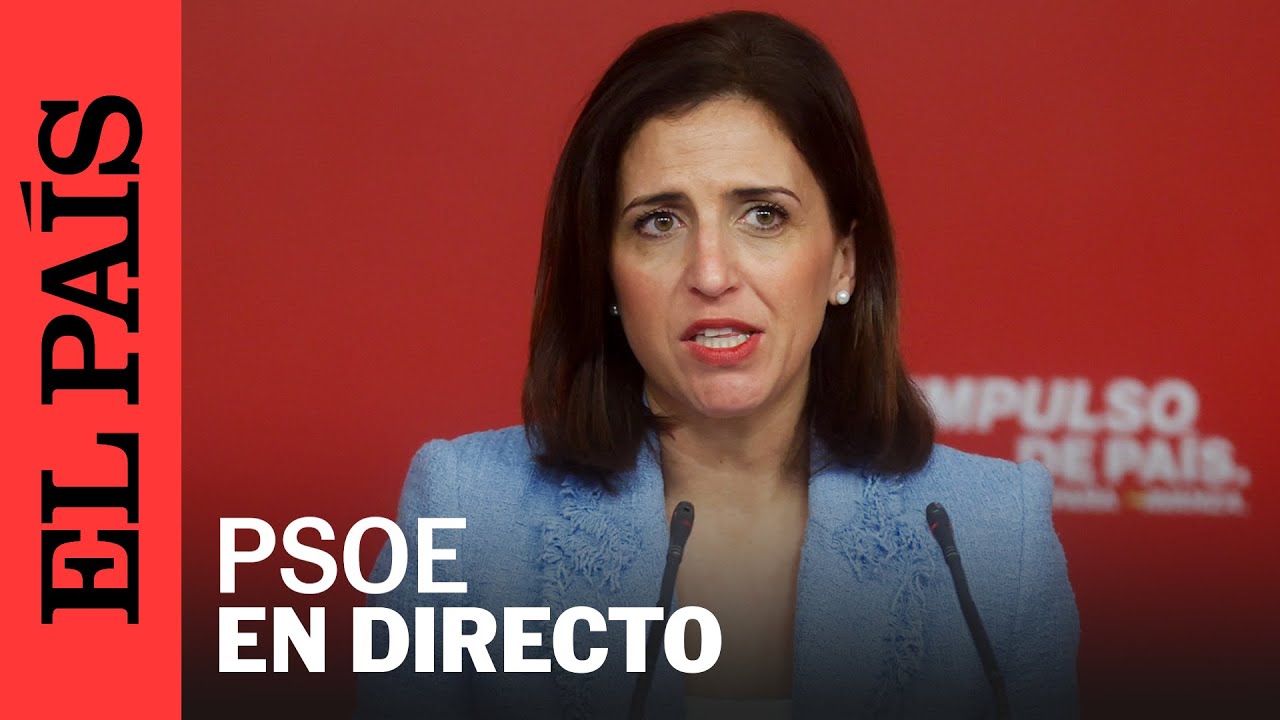 DIRECTO | Rueda de prensa PSOE | EL PAÍS - YouTube