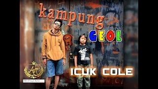 FILM PENDEK (SUNDA) KAMPUNG GEOL 'ICUK COLE' (SUB INDO) COMING SOON!!!