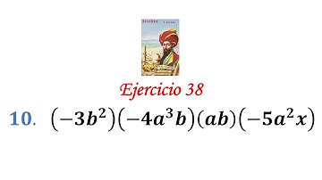 Algebra de Baldor: Ejercicio 38 - Problema 10: (-3b^2)(-4a^3b)(ab)(-5a^2x)