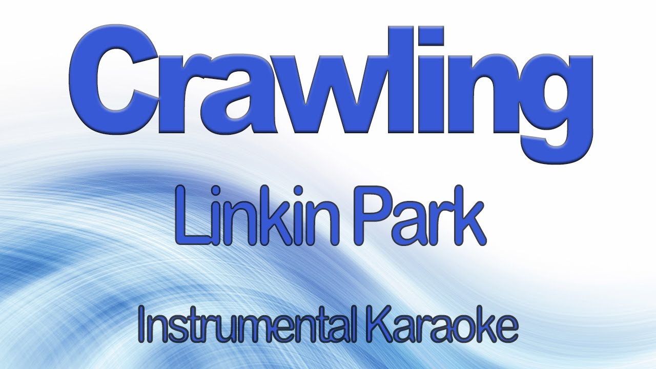 Crawling - Linkin Park Instrumental Karaoke with Lyrics