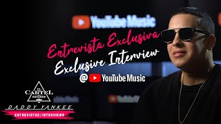 Daddy Yankee - YouTubeMusic Entrevista Exclusiva