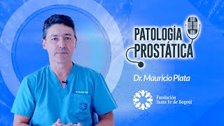 #27 Todo lo que necesitas saber sobre el Cáncer de Próstata - Dr. Mauricio Plata